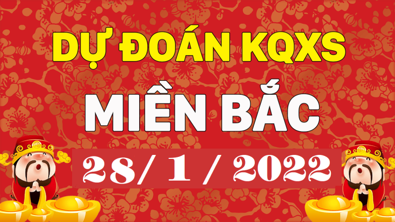 Dự đoán XSMB 28/1/2024 – xổ số miền Bắc hôm nay thứ 6