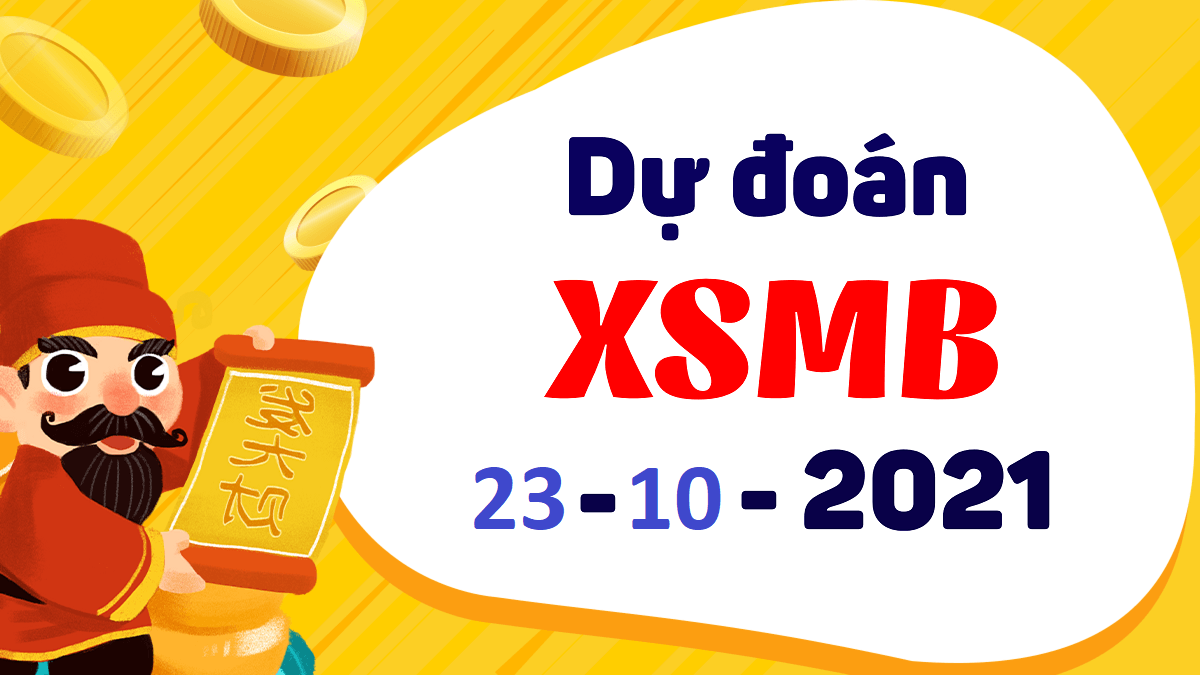 Dự đoán XSMB 23/10/2024 – xổ số miền Bắc hôm nay thứ 7